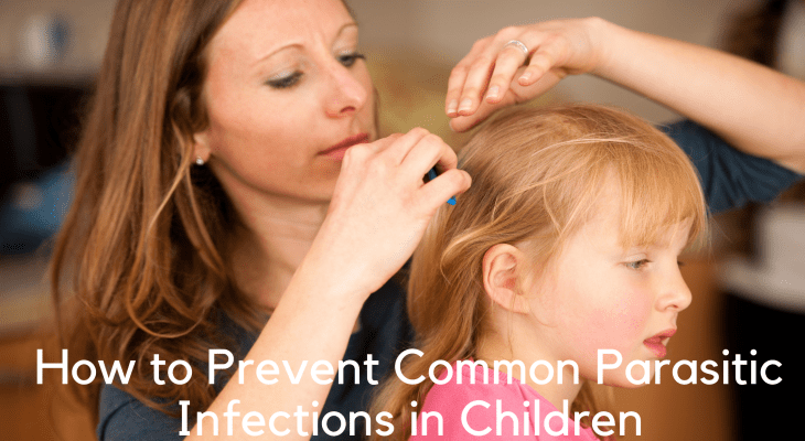 How to Prevent Common Parasitic Infections in Children